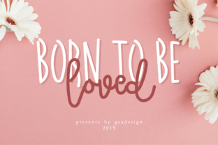 Born to Be Loved Font for Branding